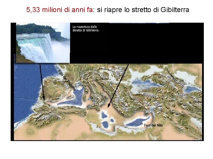 5, 33 milioni di anni fa: si riapre lo stretto di Gibilterra 