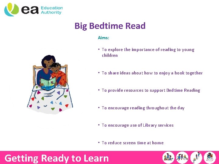 Big Bedtime Read Aims: • To explore the importance of reading to young children