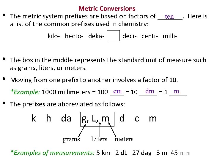  • Metric Conversions The metric system prefixes are based on factors of _______.