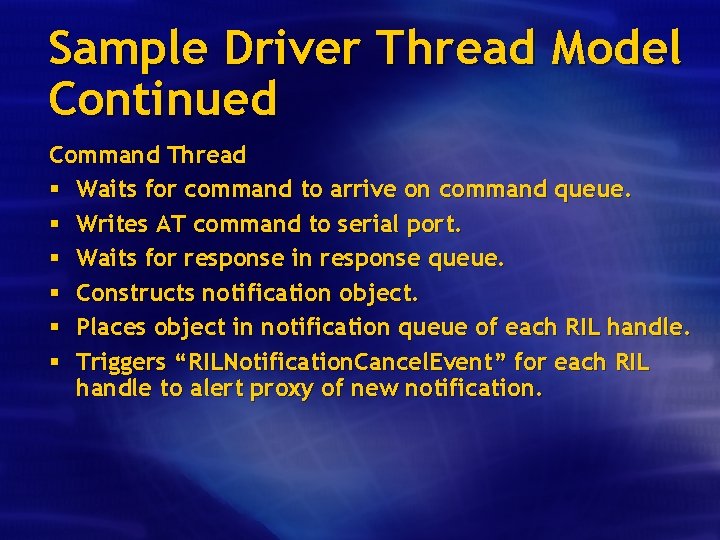 Sample Driver Thread Model Continued Command Thread § Waits for command to arrive on