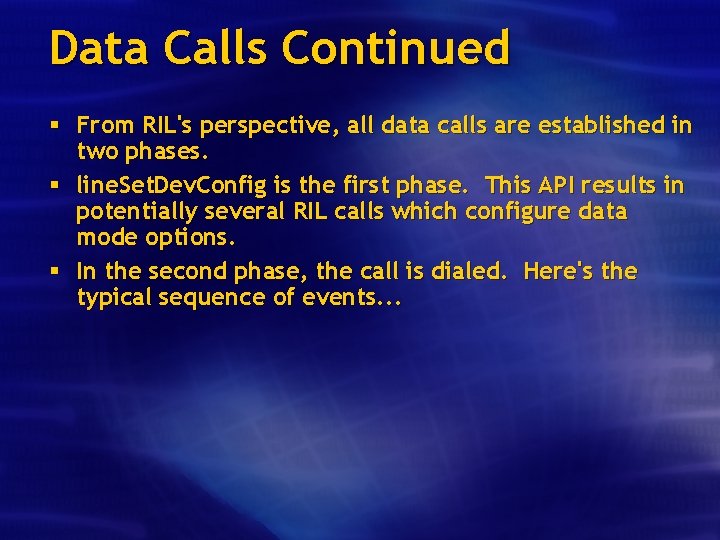 Data Calls Continued § From RIL's perspective, all data calls are established in two