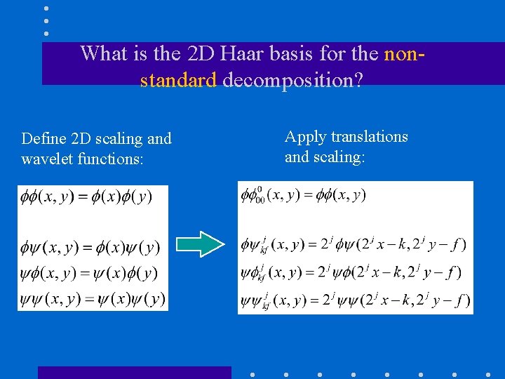 What is the 2 D Haar basis for the nonstandard decomposition? Define 2 D