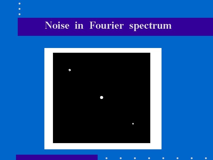 Noise in Fourier spectrum 