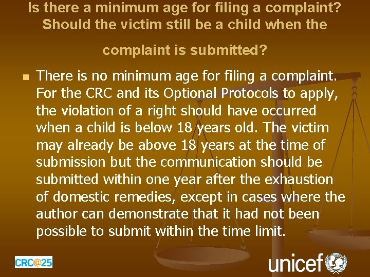Is there a minimum age for filing a complaint? Should the victim still be Is there a minimum age for filing a complaint? Should the victim still be