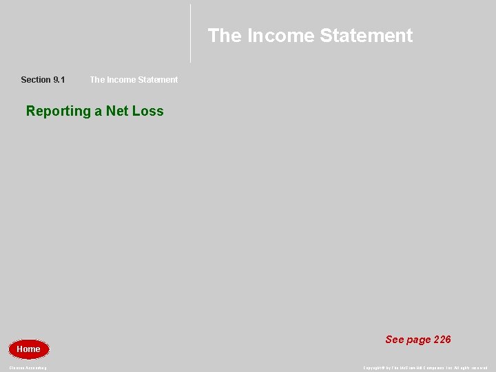 The Income Statement Section 9. 1 The Income Statement Reporting a Net Loss Home