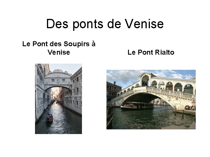 Des ponts de Venise Le Pont des Soupirs à Venise Le Pont Rialto 