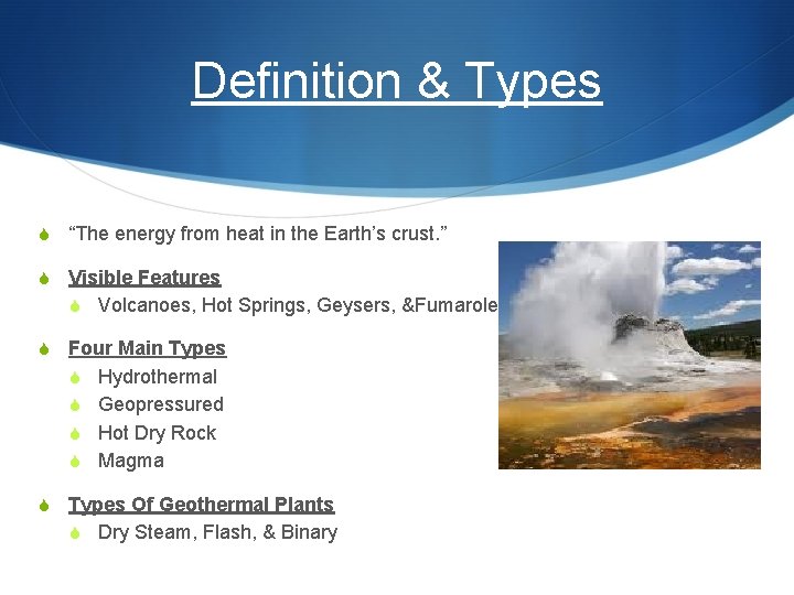Definition & Types S “The energy from heat in the Earth’s crust. ” S