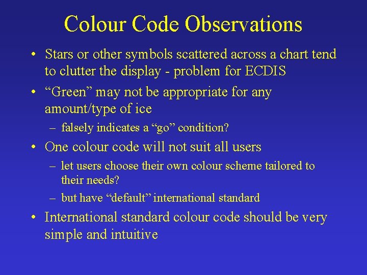 Colour Code Observations • Stars or other symbols scattered across a chart tend to