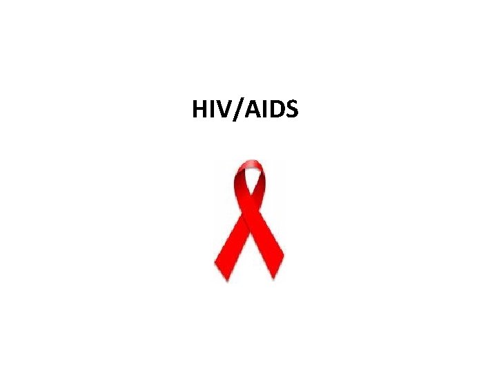 HIV/AIDS 