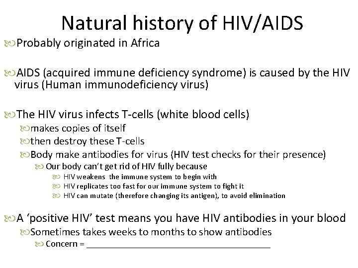 Natural history of HIV/AIDS Probably originated in Africa AIDS (acquired immune deficiency syndrome) is