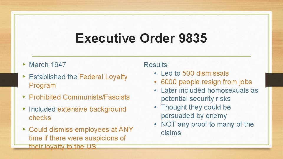 Executive Order 9835 • March 1947 • Established the Federal Loyalty Program • Prohibited