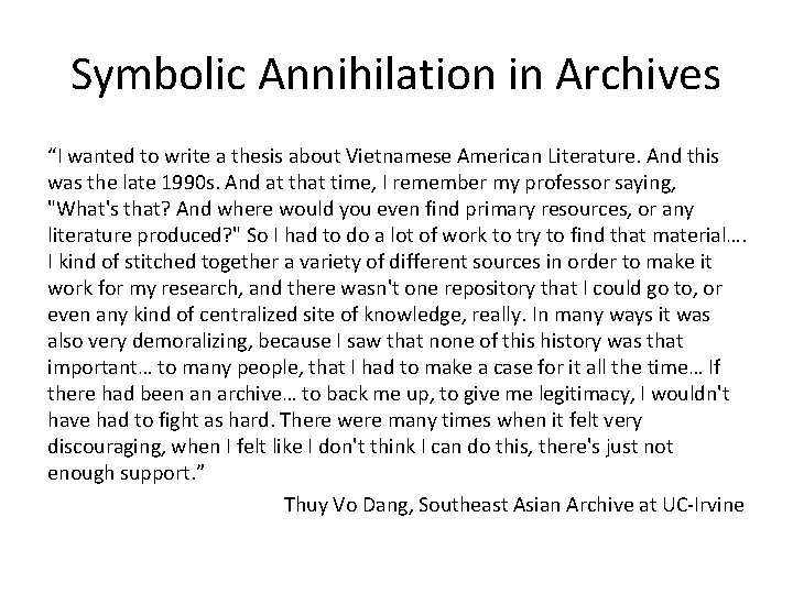 Symbolic Annihilation in Archives “I wanted to write a thesis about Vietnamese American Literature. Symbolic Annihilation in Archives “I wanted to write a thesis about Vietnamese American Literature.