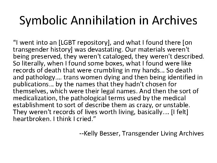 Symbolic Annihilation in Archives “I went into an [LGBT repository], and what I found