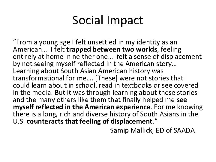 Social Impact “From a young age I felt unsettled in my identity as an Social Impact “From a young age I felt unsettled in my identity as an