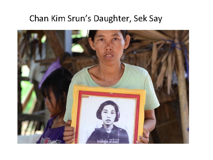 Chan Kim Srun’s Daughter, Sek Say Chan Kim Srun’s Daughter, Sek Say