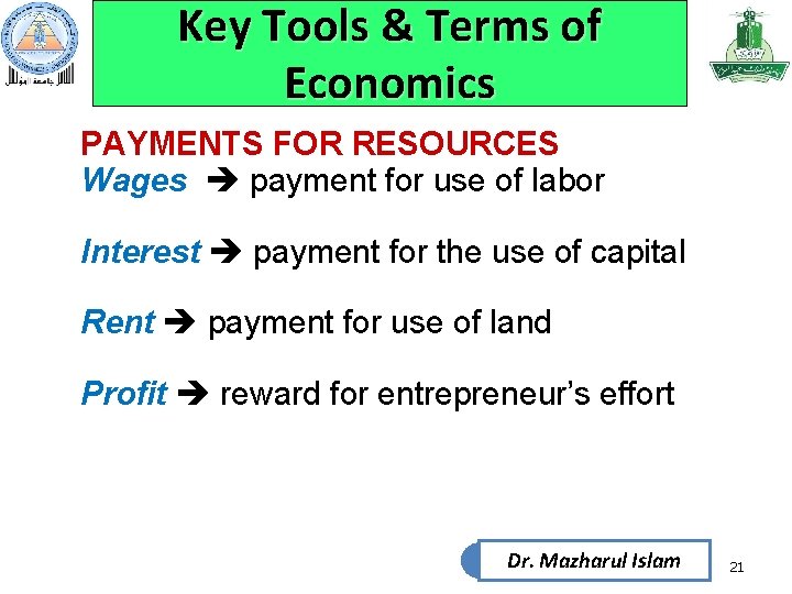 Key Tools & Terms of Economics PAYMENTS FOR RESOURCES Wages payment for use of