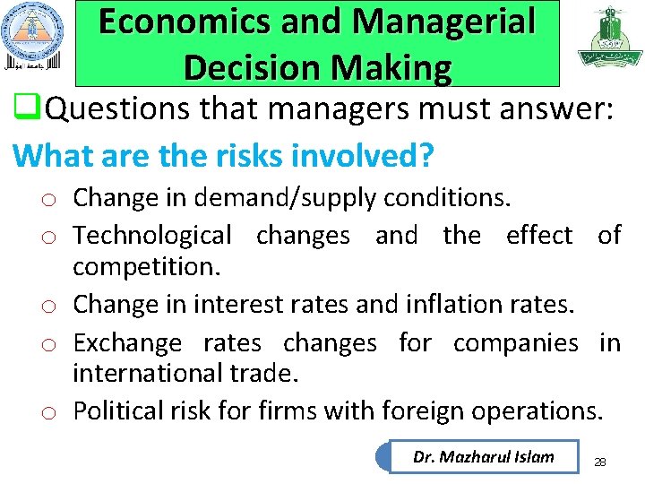 Economics and Managerial Decision Making q. Questions that managers must answer: What are the