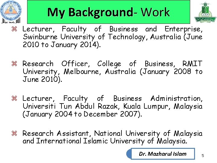 My Background- Work z Lecturer, Faculty of Business and Enterprise, Swinburne University of Technology,