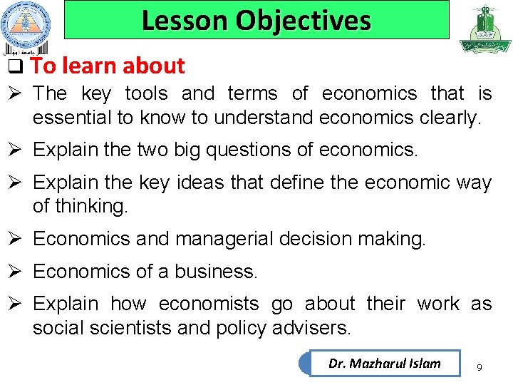Lesson Objectives q To learn about Ø The key tools and terms of economics