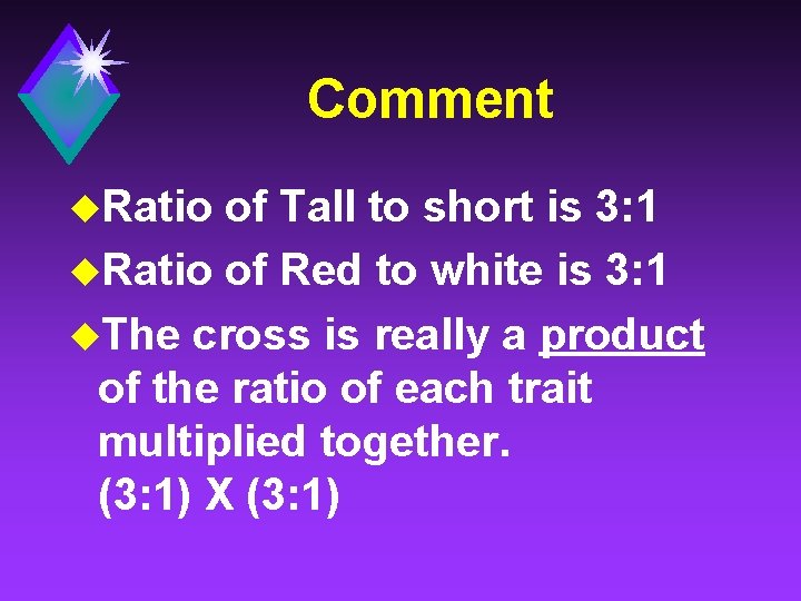 Comment u. Ratio of Tall to short is 3: 1 u. Ratio of Red