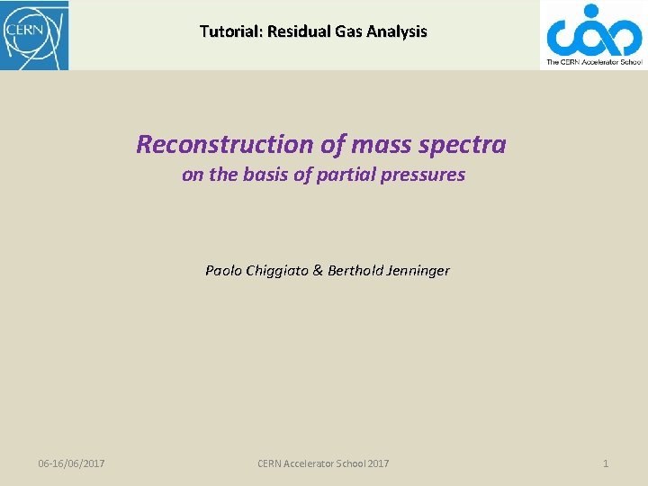 Tutorial: Residual Gas Analysis Reconstruction of mass spectra on the basis of partial pressures