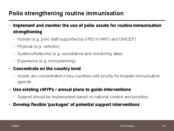 Polio strengthening routine immunisation § Implement and monitor the use of polio assets for