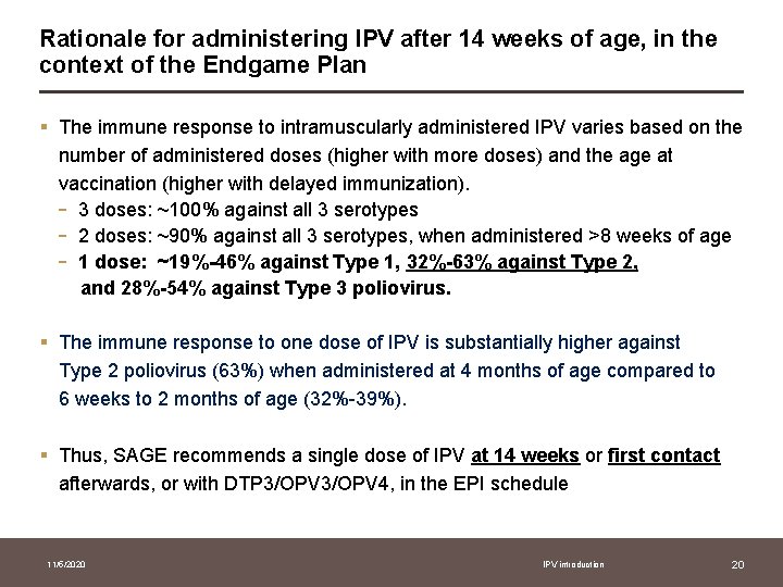 Rationale for administering IPV after 14 weeks of age, in the context of the