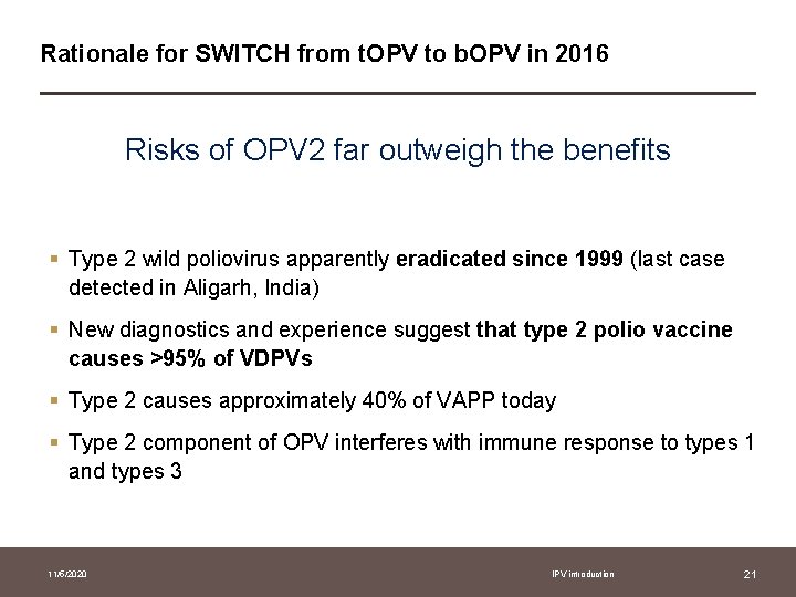 Rationale for SWITCH from t. OPV to b. OPV in 2016 Risks of OPV