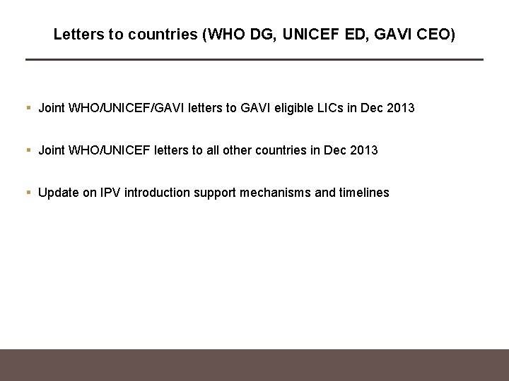 Letters to countries (WHO DG, UNICEF ED, GAVI CEO) § Joint WHO/UNICEF/GAVI letters to