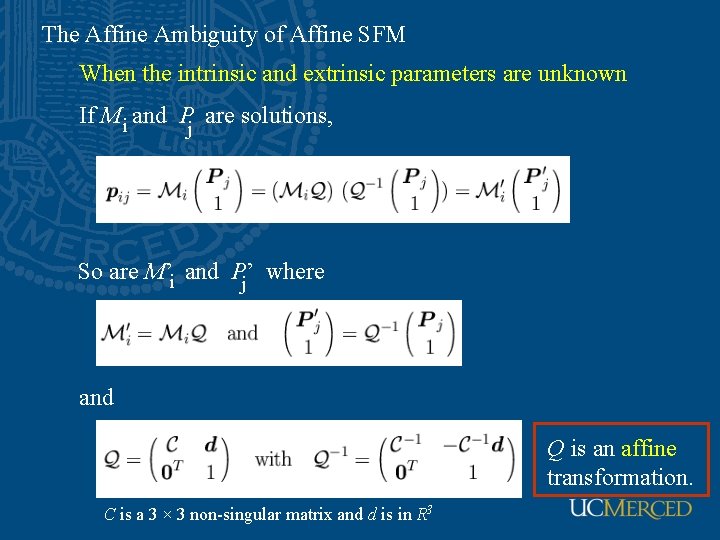 The Affine Ambiguity of Affine SFM When the intrinsic and extrinsic parameters are unknown