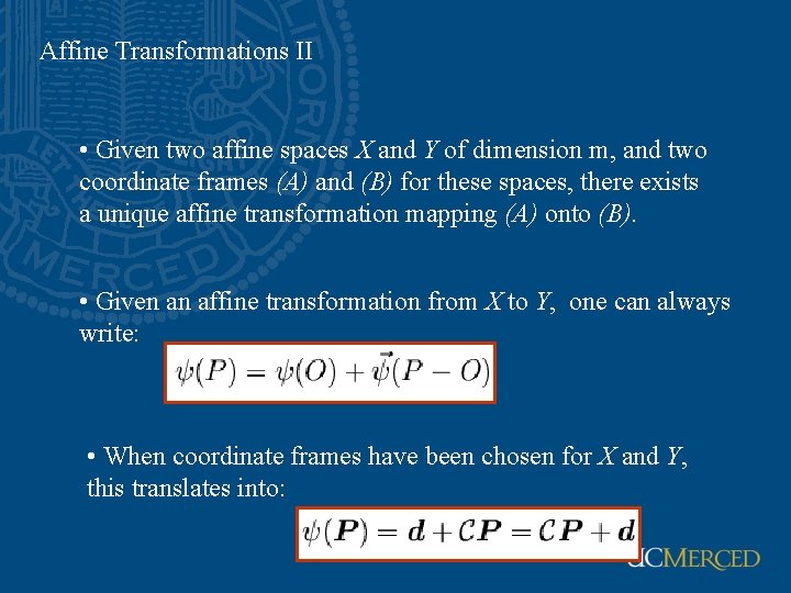 Affine Transformations II • Given two affine spaces X and Y of dimension m,