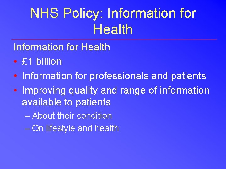 NHS Policy: Information for Health • £ 1 billion • Information for professionals and NHS Policy: Information for Health • £ 1 billion • Information for professionals and