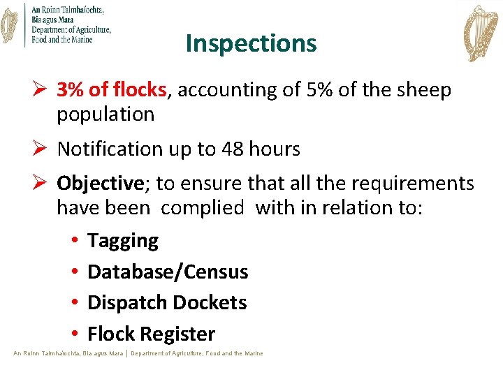 Inspections Ø 3% of flocks, accounting of 5% of the sheep population Ø Notification Inspections Ø 3% of flocks, accounting of 5% of the sheep population Ø Notification