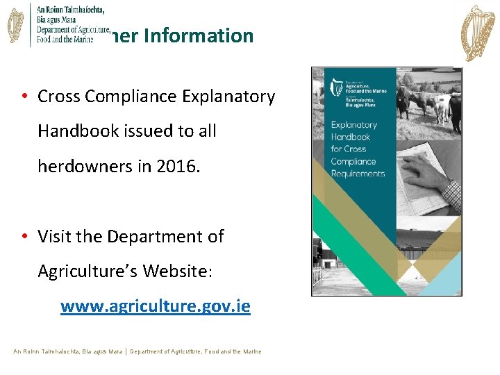 Further Information • Cross Compliance Explanatory Handbook issued to all herdowners in 2016. • Further Information • Cross Compliance Explanatory Handbook issued to all herdowners in 2016. •