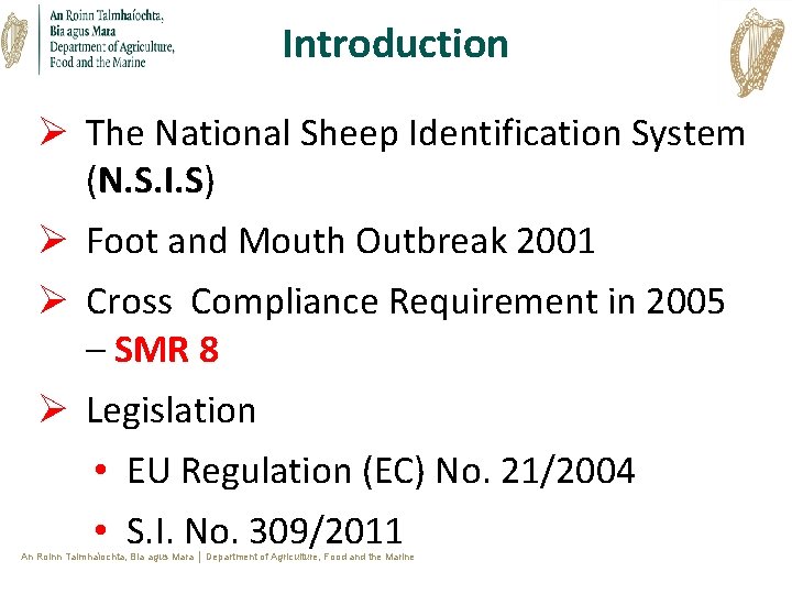 Introduction Ø The National Sheep Identification System (N. S. I. S) Ø Foot and Introduction Ø The National Sheep Identification System (N. S. I. S) Ø Foot and