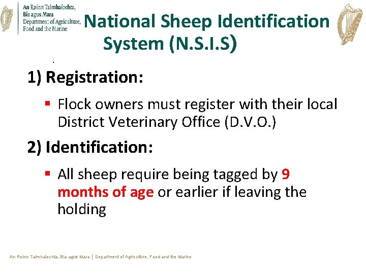 . National Sheep Identification System (N. S. I. S) 1) Registration: § Flock owners . National Sheep Identification System (N. S. I. S) 1) Registration: § Flock owners