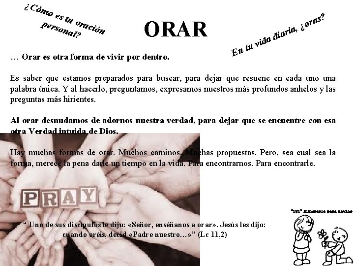 ¿Có mo e s tu orac pers ión ona l? ORAR … Orar es