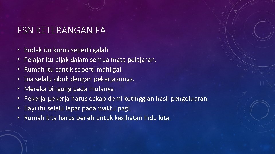 FSN KETERANGAN FA • • Budak itu kurus seperti galah. Pelajar itu bijak dalam