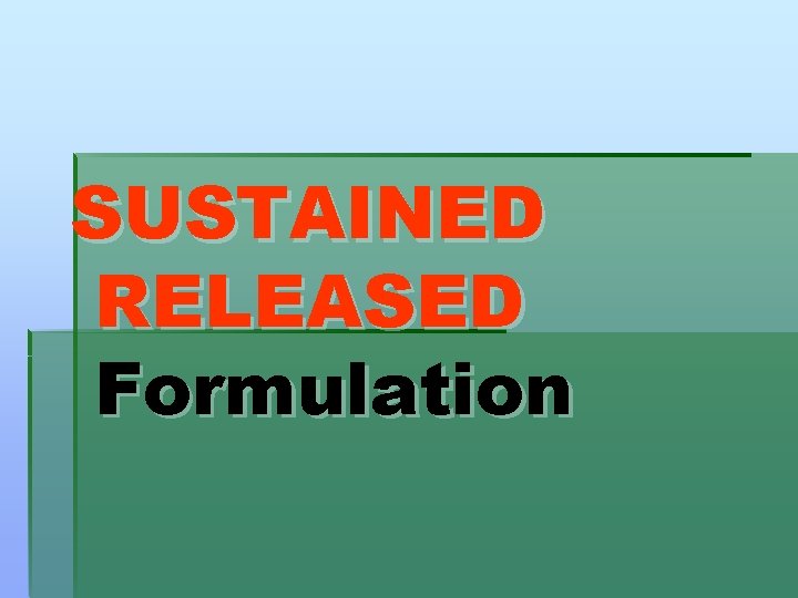 SUSTAINED RELEASED Formulation 