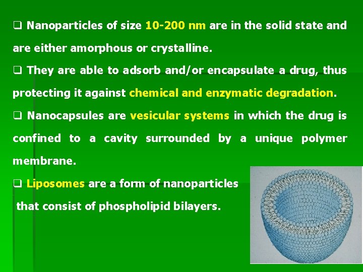 q Nanoparticles of size 10 200 nm are in the solid state and are