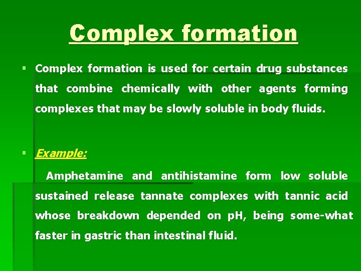 Complex formation § Complex formation is used for certain drug substances that combine chemically