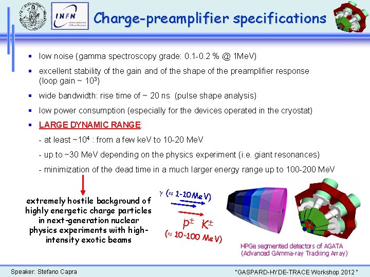 Charge-preamplifier specifications § low noise (gamma spectroscopy grade: 0. 1 -0. 2 % @