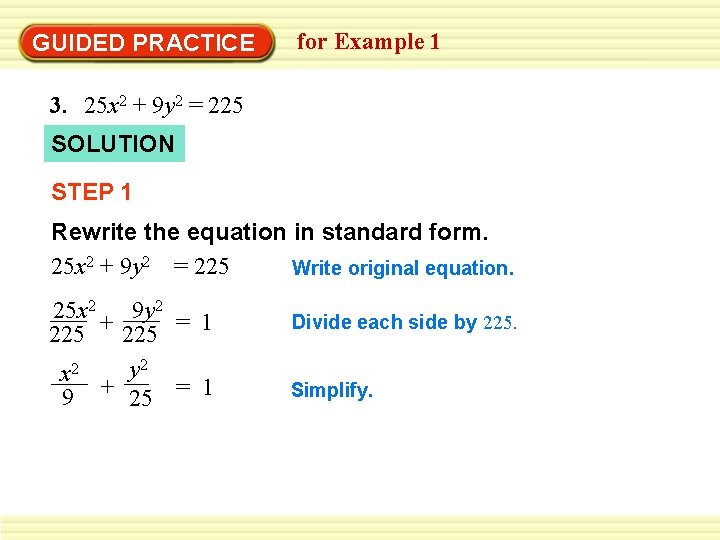 GUIDED PRACTICE for Example 1 3. 25 x 2 + 9 y 2 =