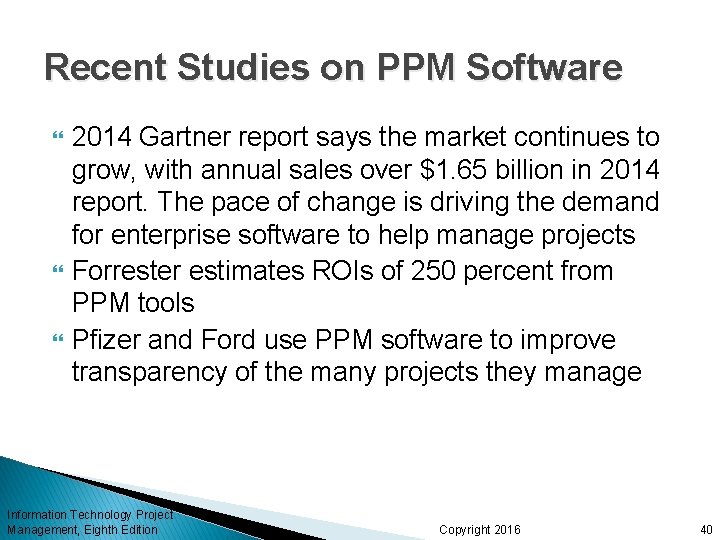 Recent Studies on PPM Software 2014 Gartner report says the market continues to grow,