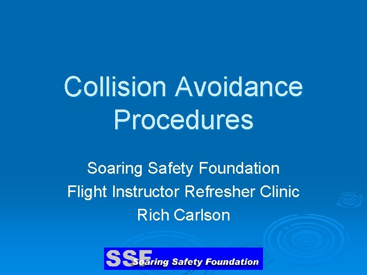 Collision Avoidance Procedures Soaring Safety Foundation Flight Instructor Refresher Clinic Rich Carlson 