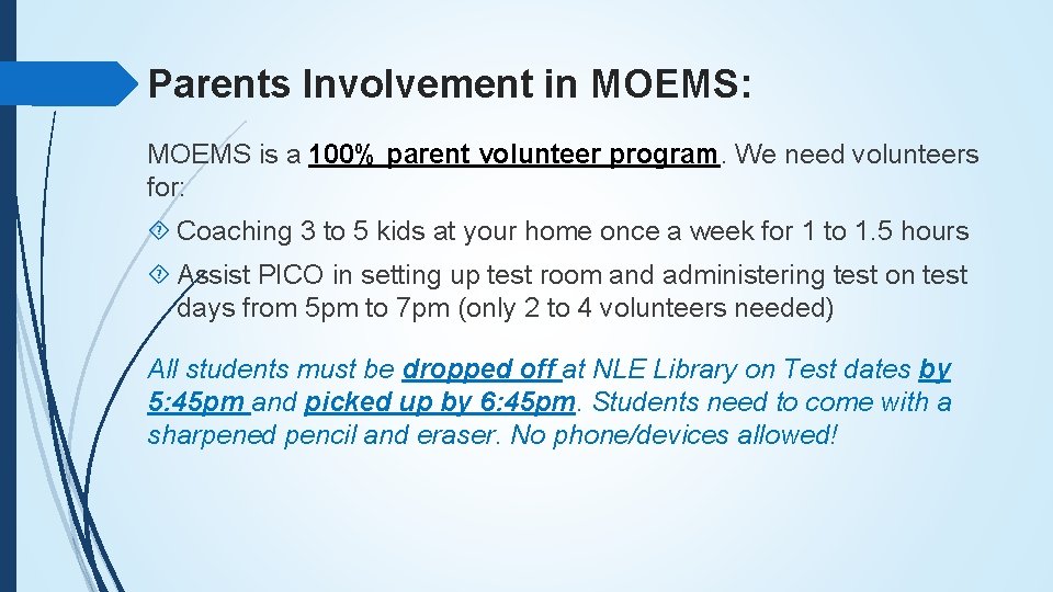 Parents Involvement in MOEMS: MOEMS is a 100% parent volunteer program. We need volunteers