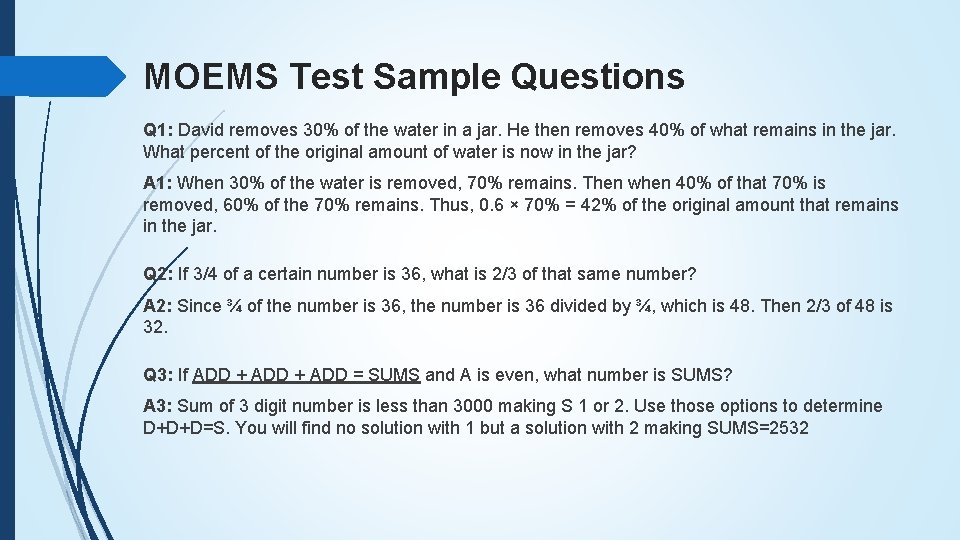 MOEMS Test Sample Questions Q 1: David removes 30% of the water in a