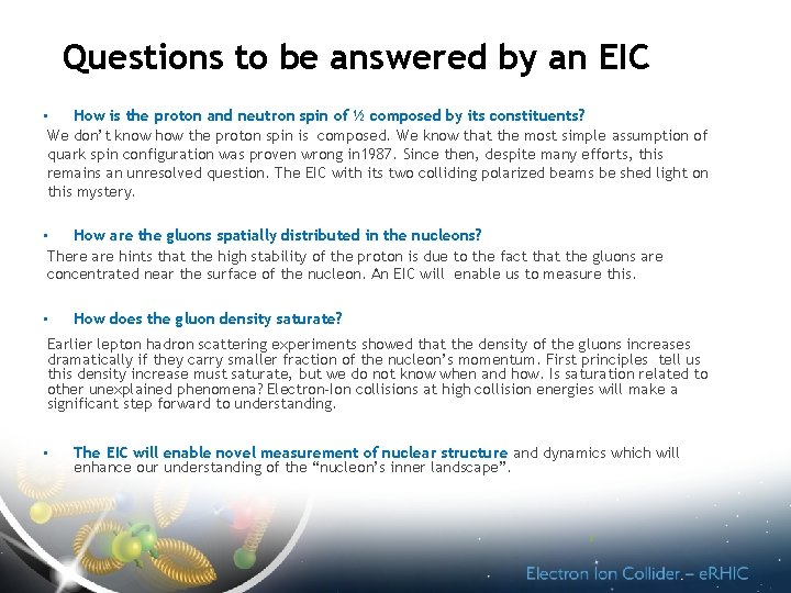 Questions to be answered by an EIC How is the proton and neutron spin