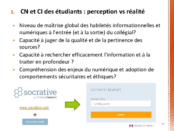 3. § § CN et CI des étudiants : perception vs réalité Niveau de 3. § § CN et CI des étudiants : perception vs réalité Niveau de