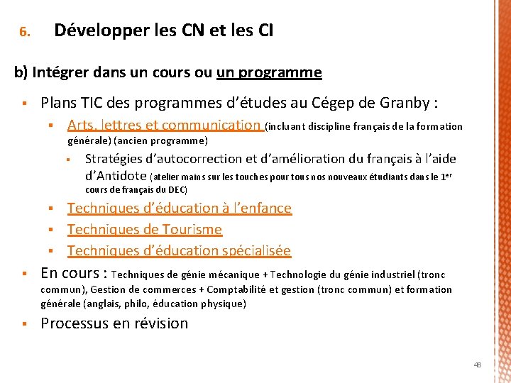 6. Développer les CN et les CI b) Intégrer dans un cours ou un 6. Développer les CN et les CI b) Intégrer dans un cours ou un